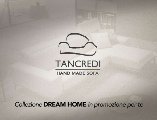 Collezione DREAM HOME in promozione per te by TANCREDI Hand Made Sofa
